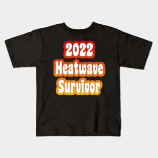 2022 Heatwave Survivor Kids T-Shirt